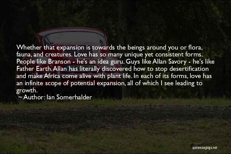 Flora And Fauna Quotes By Ian Somerhalder
