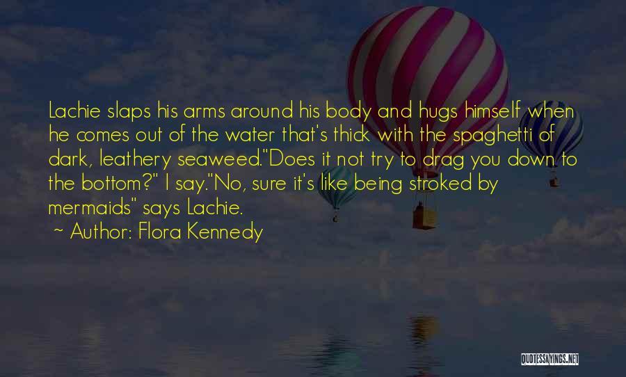 Flora Kennedy Quotes 93622