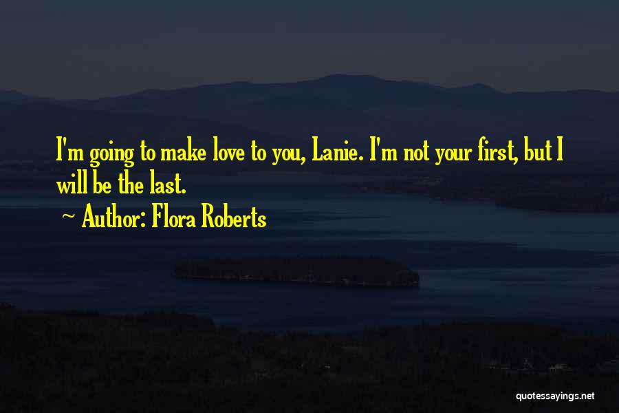 Flora Roberts Quotes 1526920