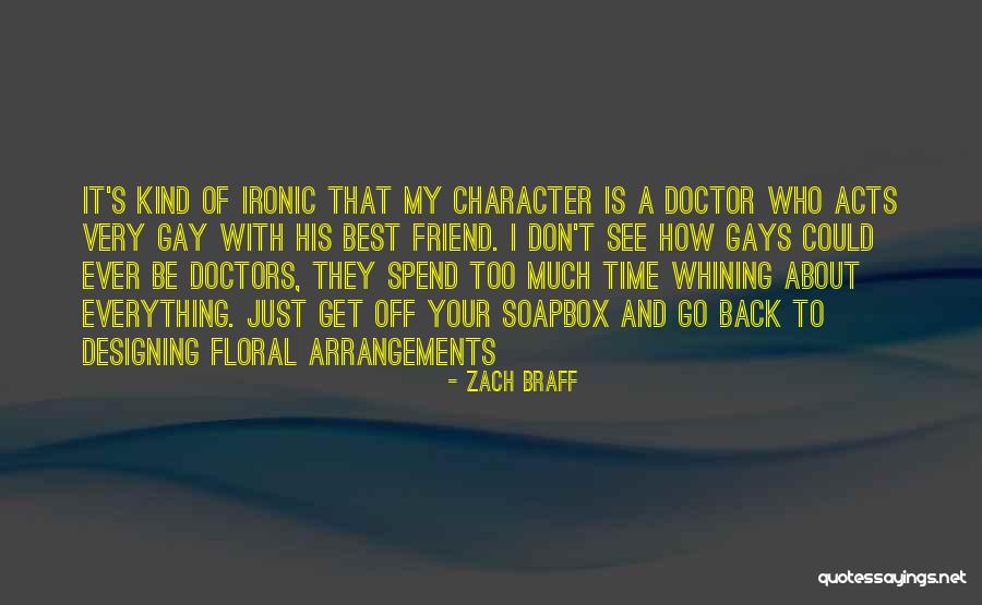 Floral Arrangements Quotes By Zach Braff Floral Arrangements Quotes By Zach Braff