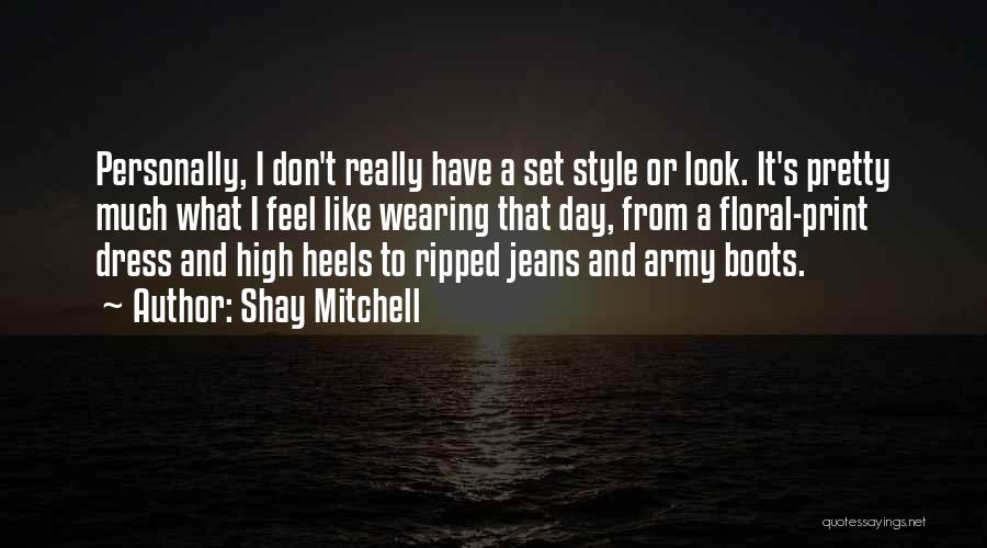 Floral Print Quotes By Shay Mitchell