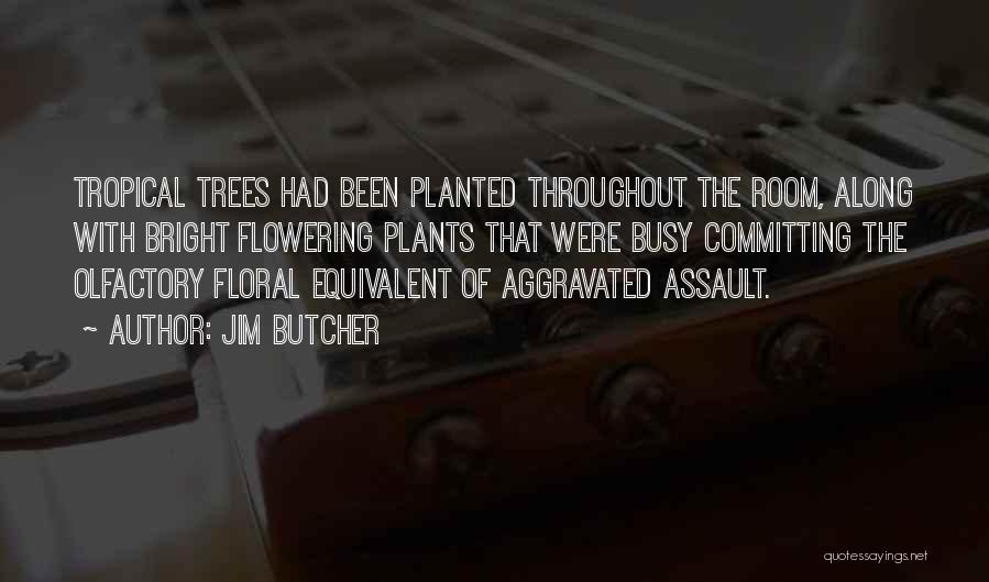 Floral Quotes By Jim Butcher