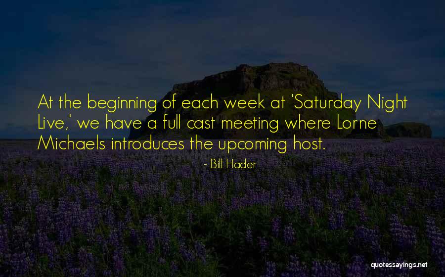 Floralba Vuelta Quotes By Bill Hader Floralba Vuelta Quotes By Bill Hader