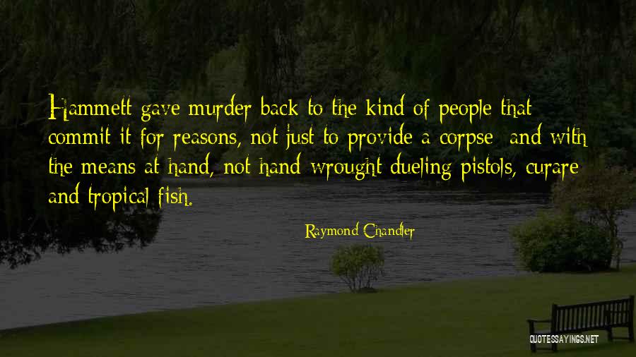 Florangel Braid Quotes By Raymond Chandler Florangel Braid Quotes By Raymond Chandler