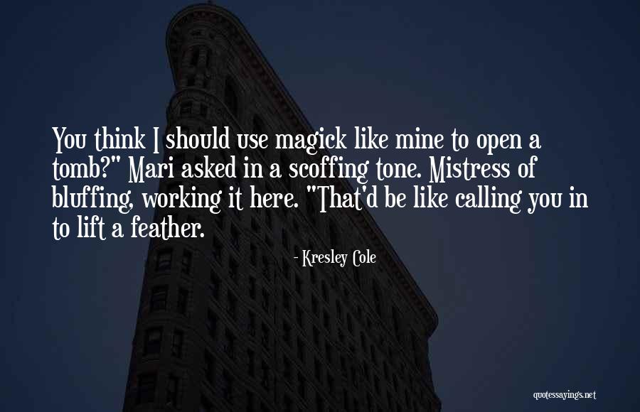 Florecera Como Quotes By Kresley Cole Florecera Como Quotes By Kresley Cole