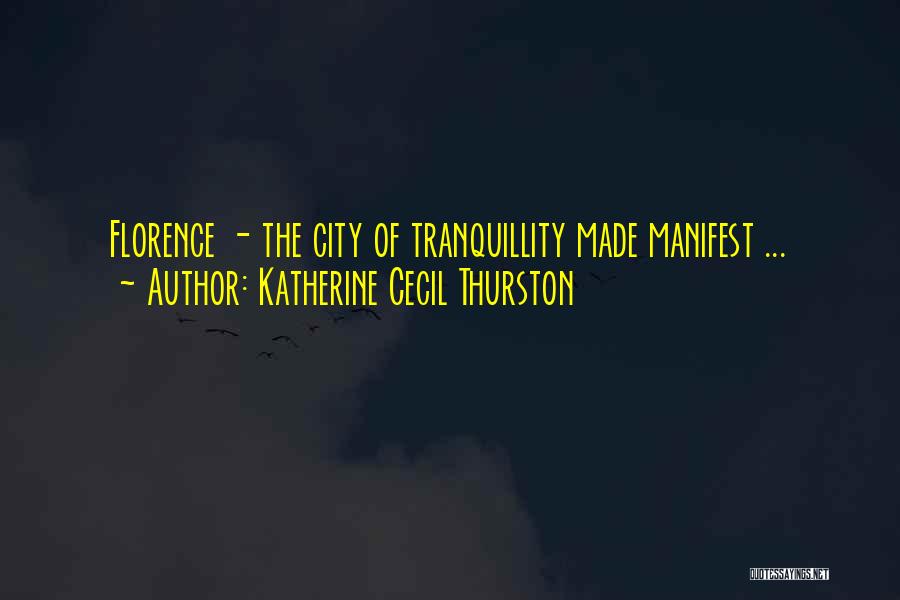 Florence City Quotes By Katherine Cecil Thurston