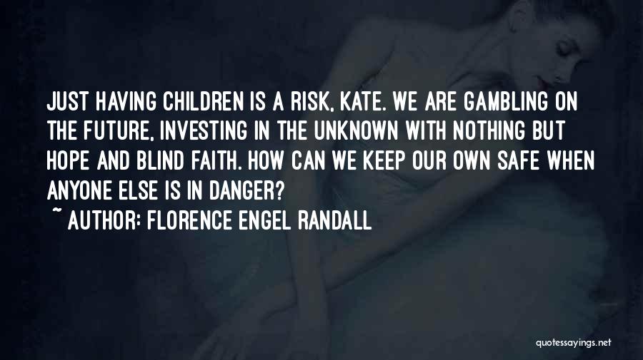 Florence Engel Randall Quotes 774333