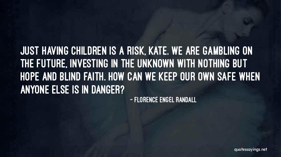 Florence Engel Randall Quotes 774333