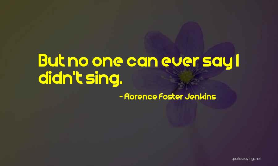 Florence Foster Jenkins Quotes 1921700