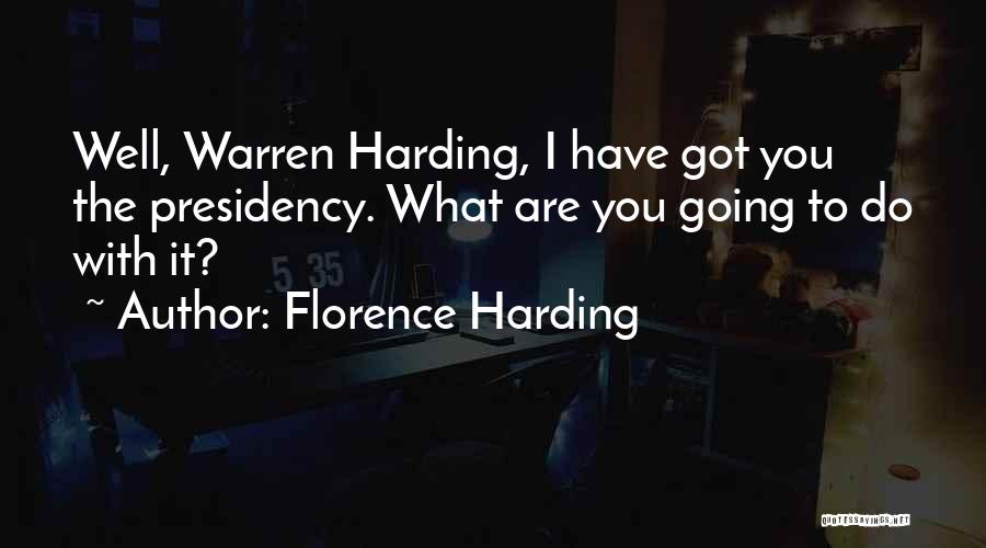 Florence Harding Quotes 1849098
