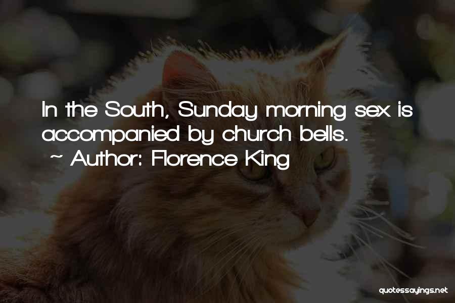 Florence King Quotes 1700475