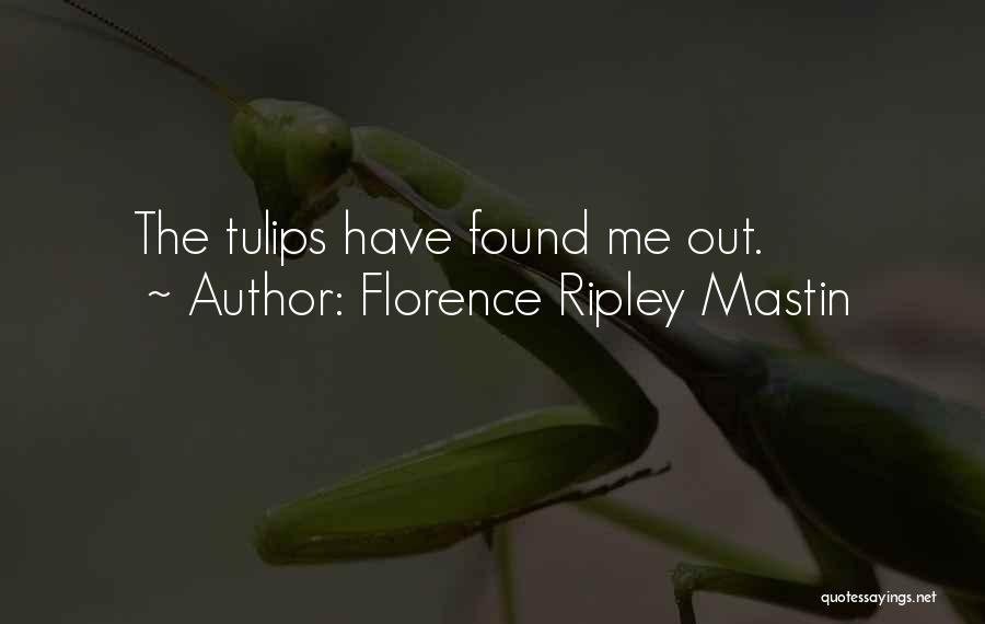 Florence Ripley Mastin Quotes 494393