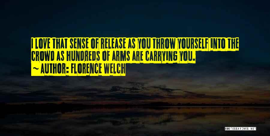 Florence Welch Quotes 1141703