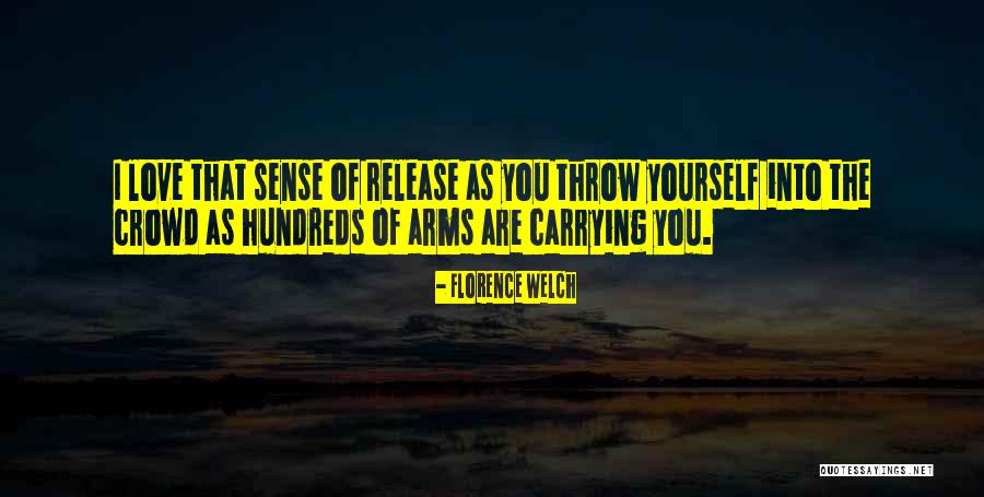 Florence Welch Quotes 1141703 Florence Welch Quotes 1141703