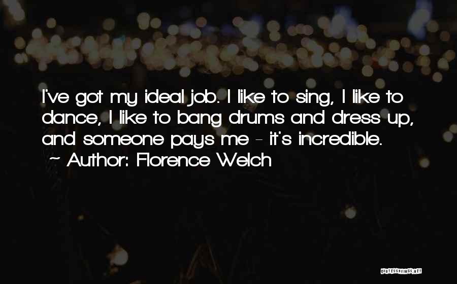 Florence Welch Quotes 1233388