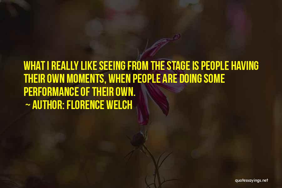 Florence Welch Quotes 1342065