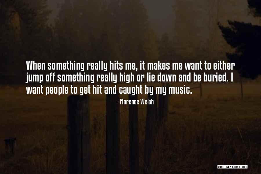 Florence Welch Quotes 1405766