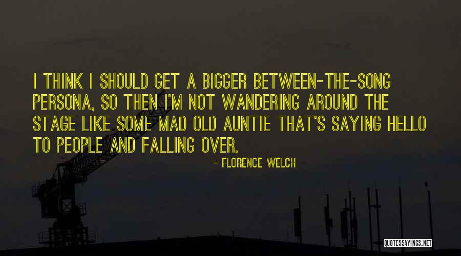 Florence Welch Quotes 1773383 Florence Welch Quotes 1773383
