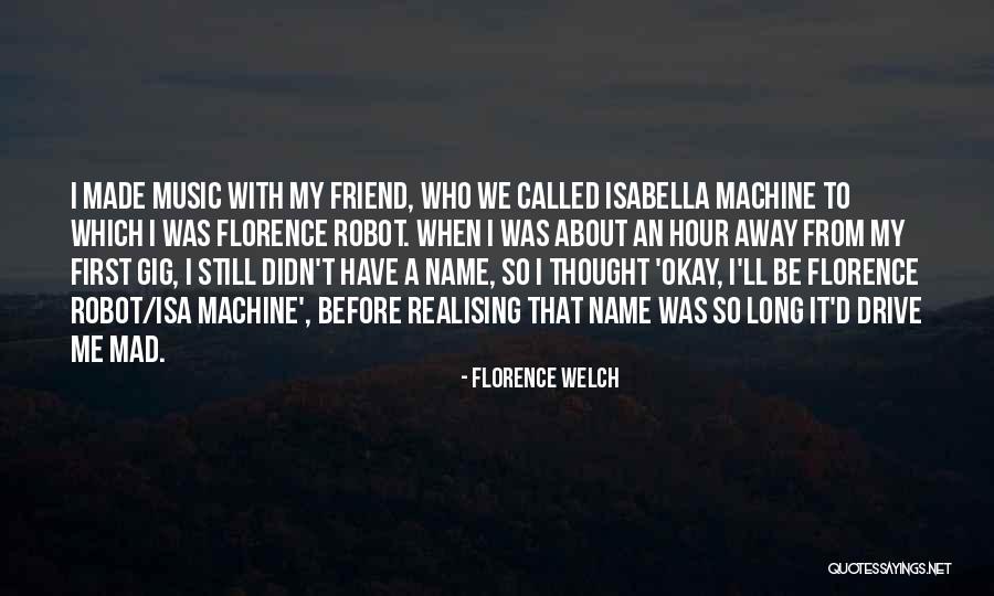 Florence Welch Quotes 1942866 Florence Welch Quotes 1942866