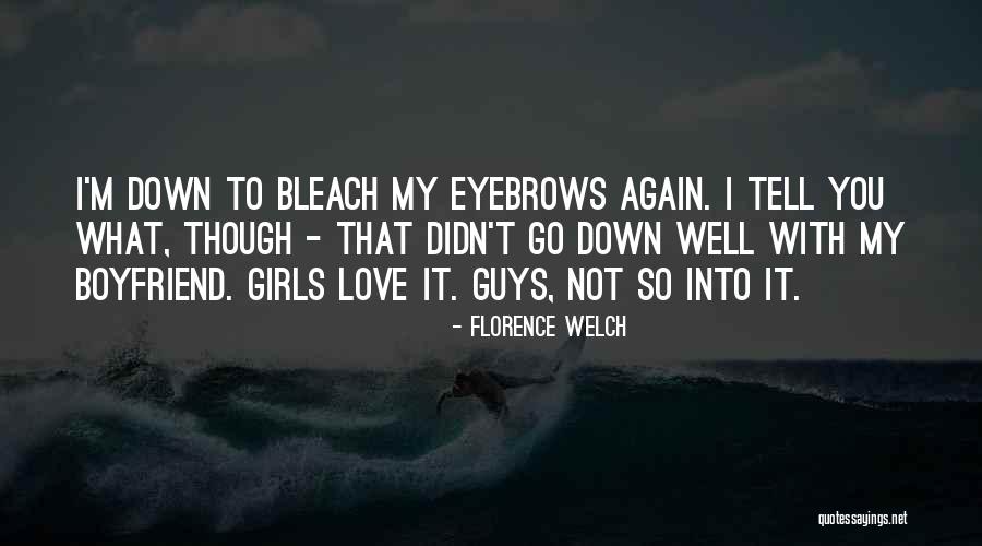 Florence Welch Quotes 2164298 Florence Welch Quotes 2164298