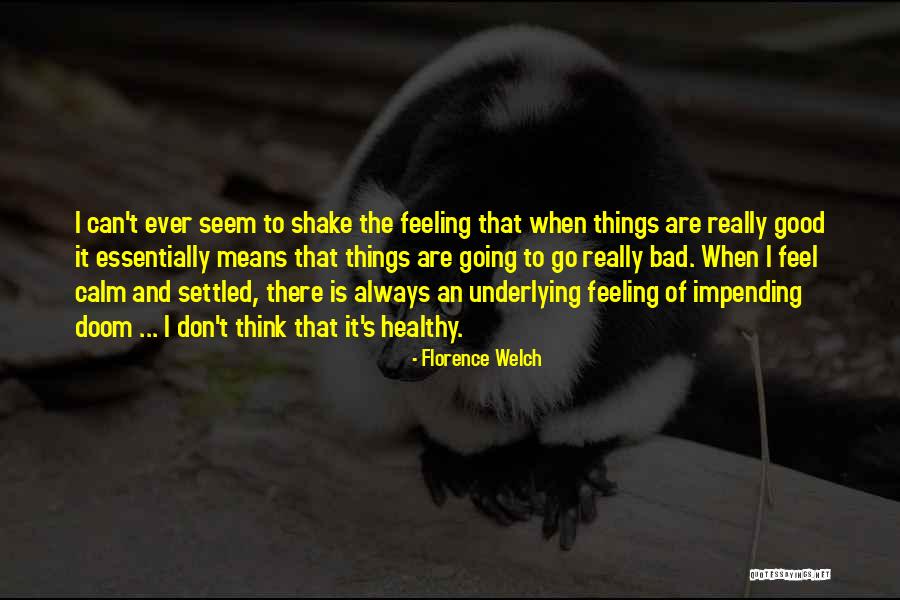 Florence Welch Quotes 2234673 Florence Welch Quotes 2234673