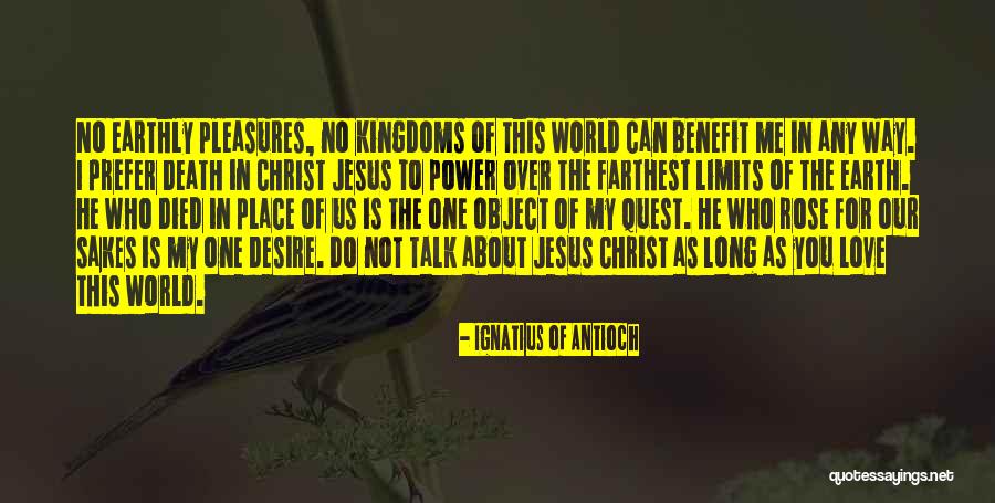 Florendo Vs Philam Quotes By Ignatius Of Antioch Florendo Vs Philam Quotes By Ignatius Of Antioch