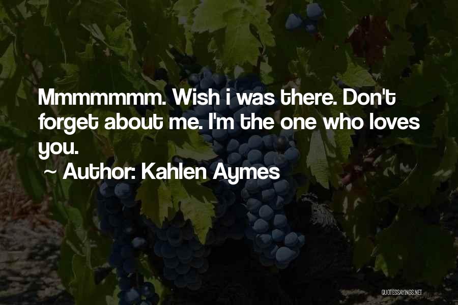 Florennes Quotes By Kahlen Aymes