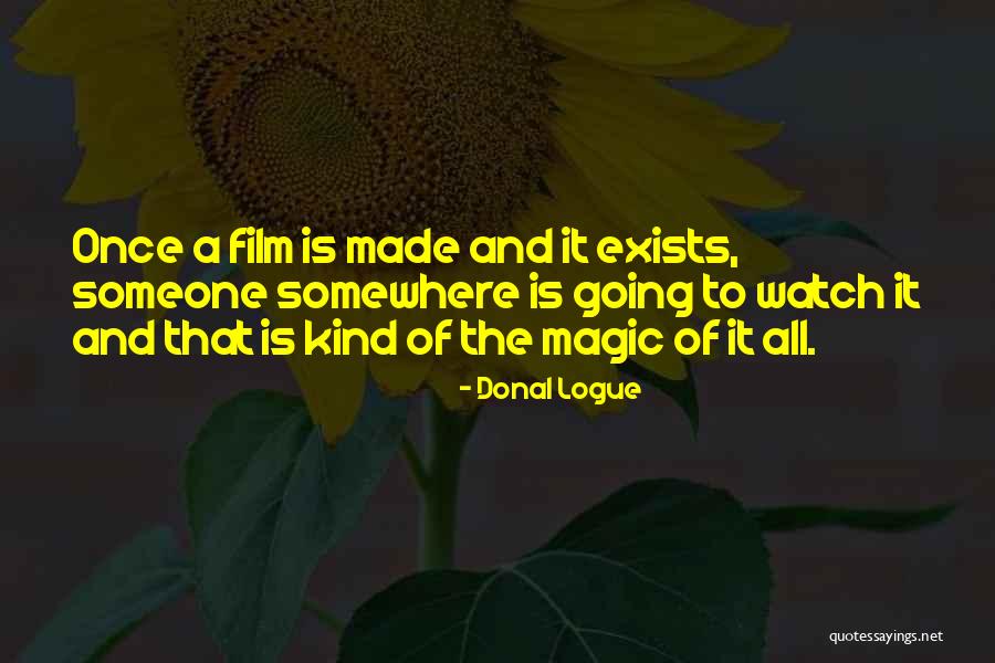Florensia Guide Quotes By Donal Logue Florensia Guide Quotes By Donal Logue