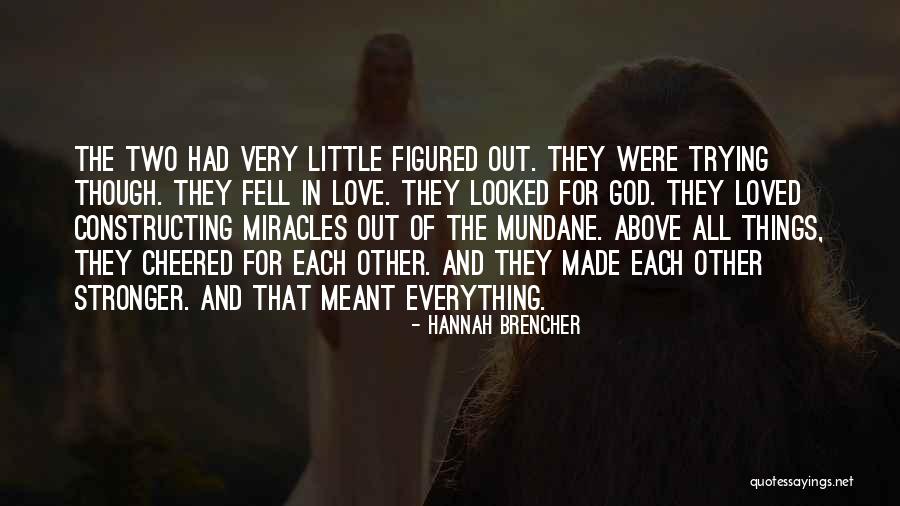 Florentino Fernandez Quotes By Hannah Brencher Florentino Fernandez Quotes By Hannah Brencher