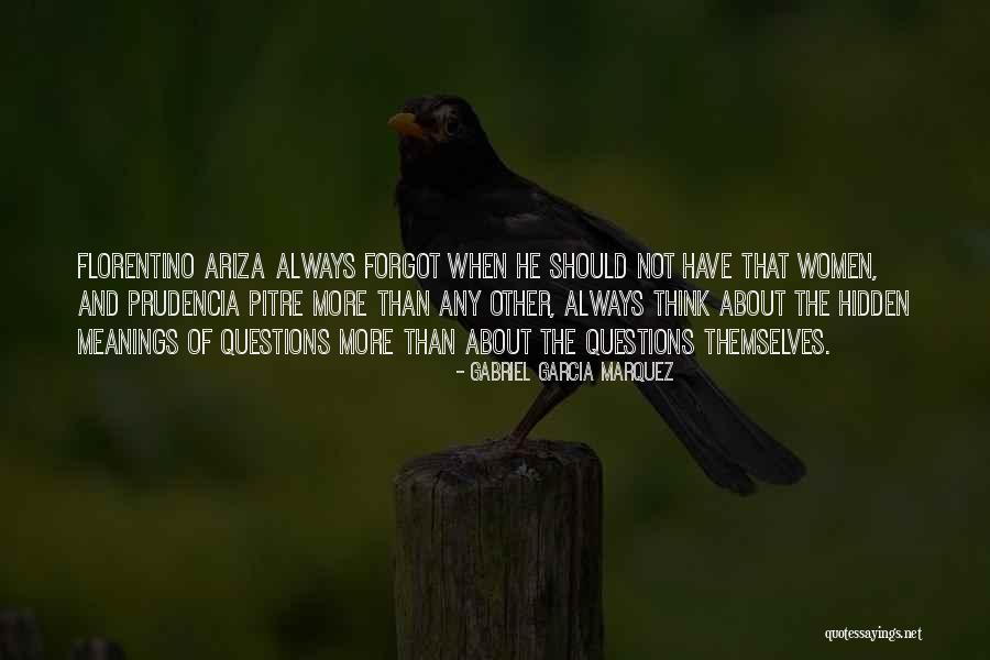 Florentino Quotes By Gabriel Garcia Marquez Florentino Quotes By Gabriel Garcia Marquez