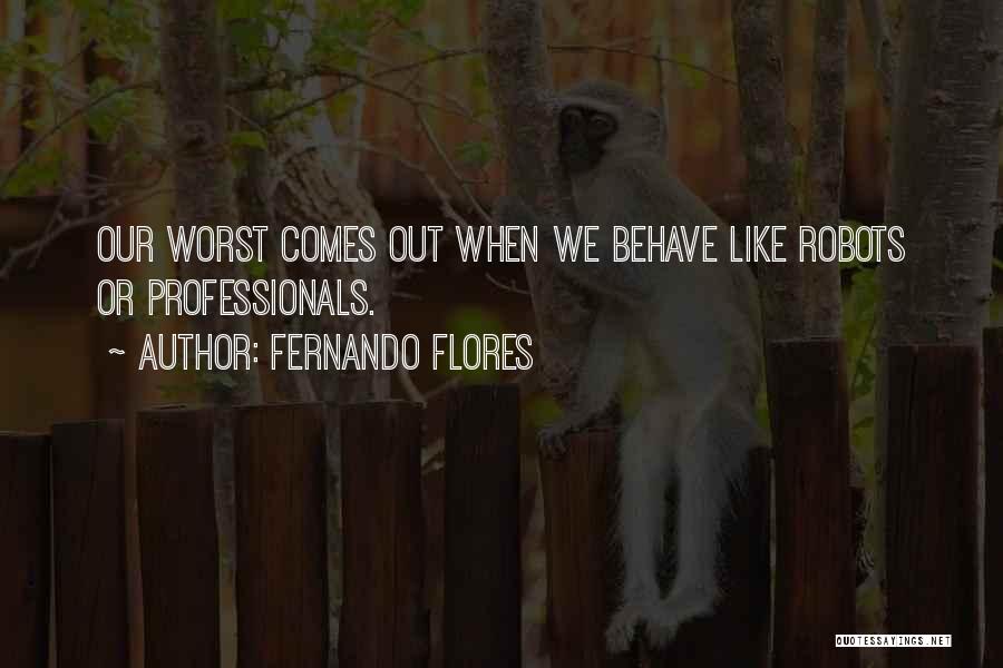 Flores Quotes By Fernando Flores