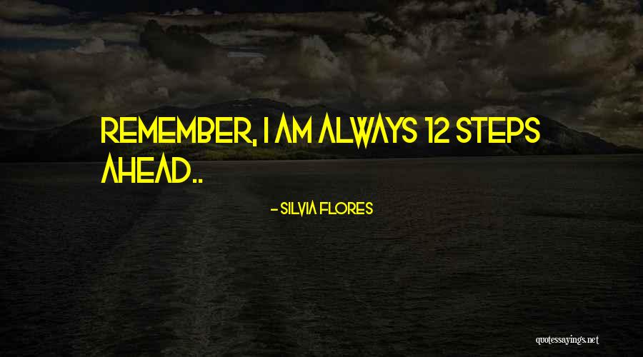 Flores Quotes By Silvia Flores