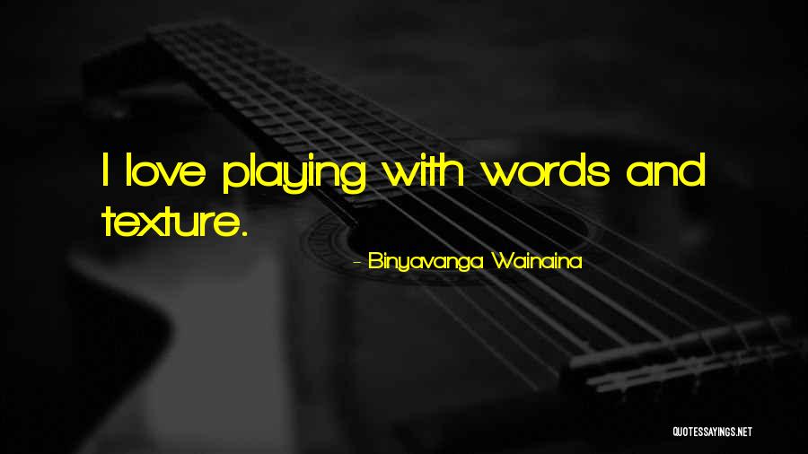 Florescimento Quotes By Binyavanga Wainaina Florescimento Quotes By Binyavanga Wainaina