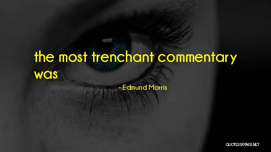 Florescu Foundation Quotes By Edmund Morris Florescu Foundation Quotes By Edmund Morris