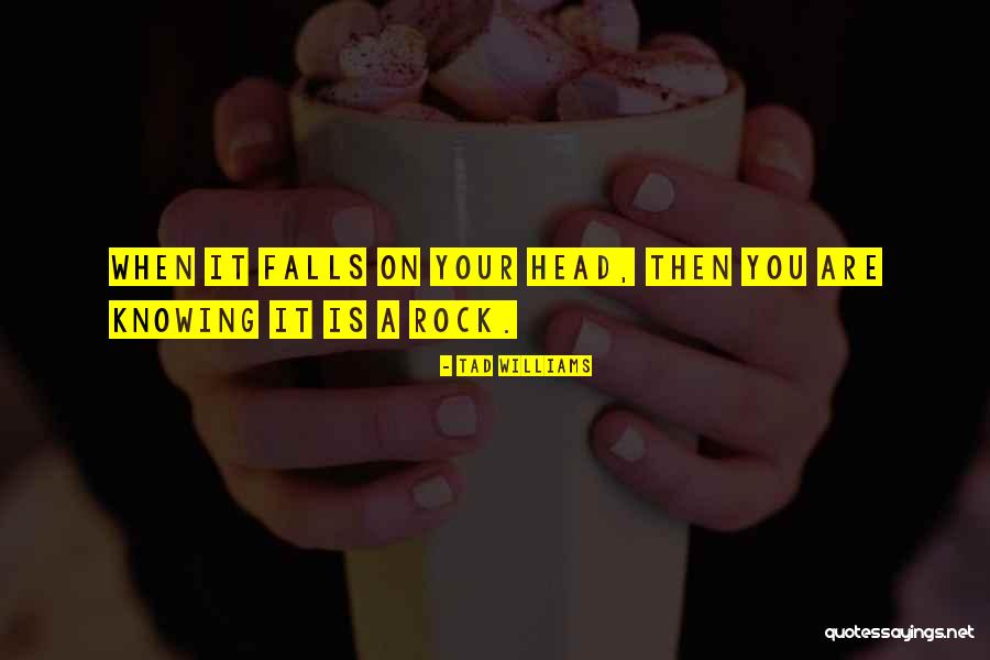 Floretta 66 Quotes By Tad Williams Floretta 66 Quotes By Tad Williams