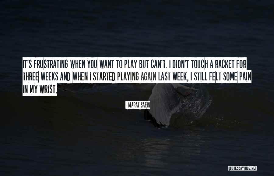 Florian Bieber Quotes By Marat Safin Florian Bieber Quotes By Marat Safin