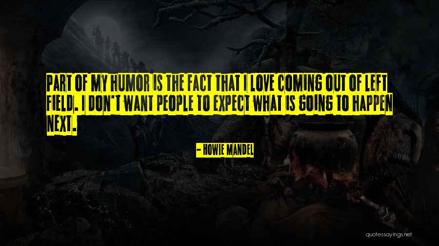 Florican Quotes By Howie Mandel Florican Quotes By Howie Mandel