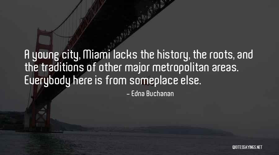 Florida History Quotes By Edna Buchanan