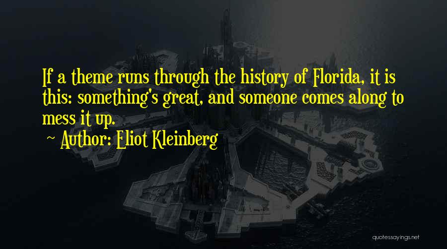 Florida History Quotes By Eliot Kleinberg