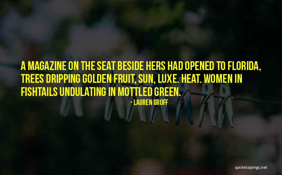Florida Lauren Groff Quotes By Lauren Groff