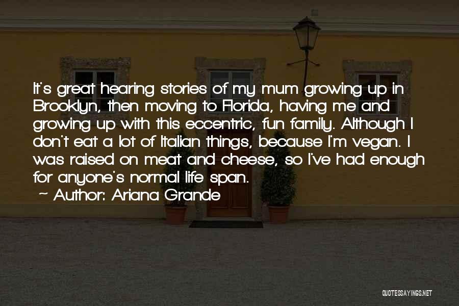 Florida Life Quotes By Ariana Grande