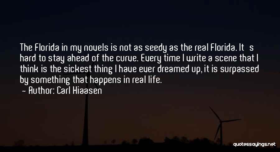 Florida Life Quotes By Carl Hiaasen