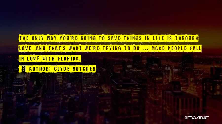 Florida Life Quotes By Clyde Butcher