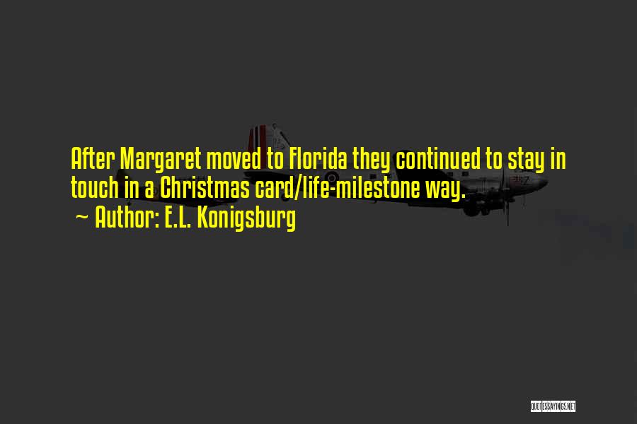 Florida Life Quotes By E.L. Konigsburg