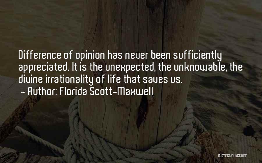 Florida Life Quotes By Florida Scott-Maxwell