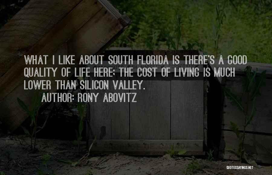 Florida Life Quotes By Rony Abovitz