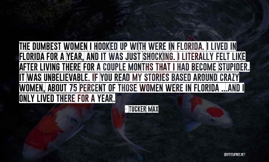 Florida Living Quotes By Tucker Max Florida Living Quotes By Tucker Max