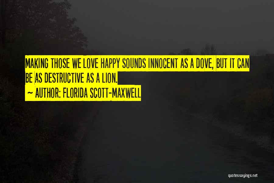 Florida Scott-Maxwell Quotes 109472