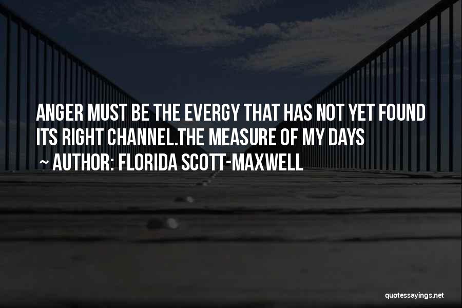 Florida Scott-Maxwell Quotes 1119851