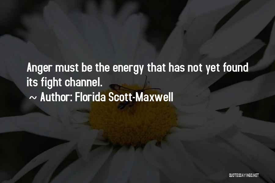 Florida Scott-Maxwell Quotes 1271507